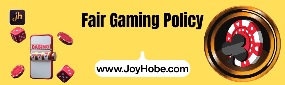 Fair Gaming Policy